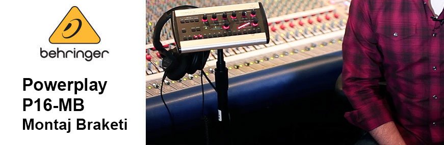 Behringer Powerplay P16-MB Montaj Braketi